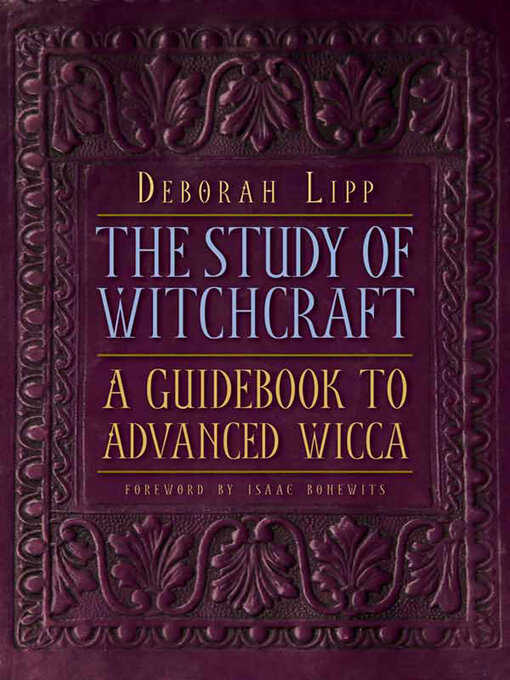 Title details for The Study of Witchcraft by Deborah Lipp - Available